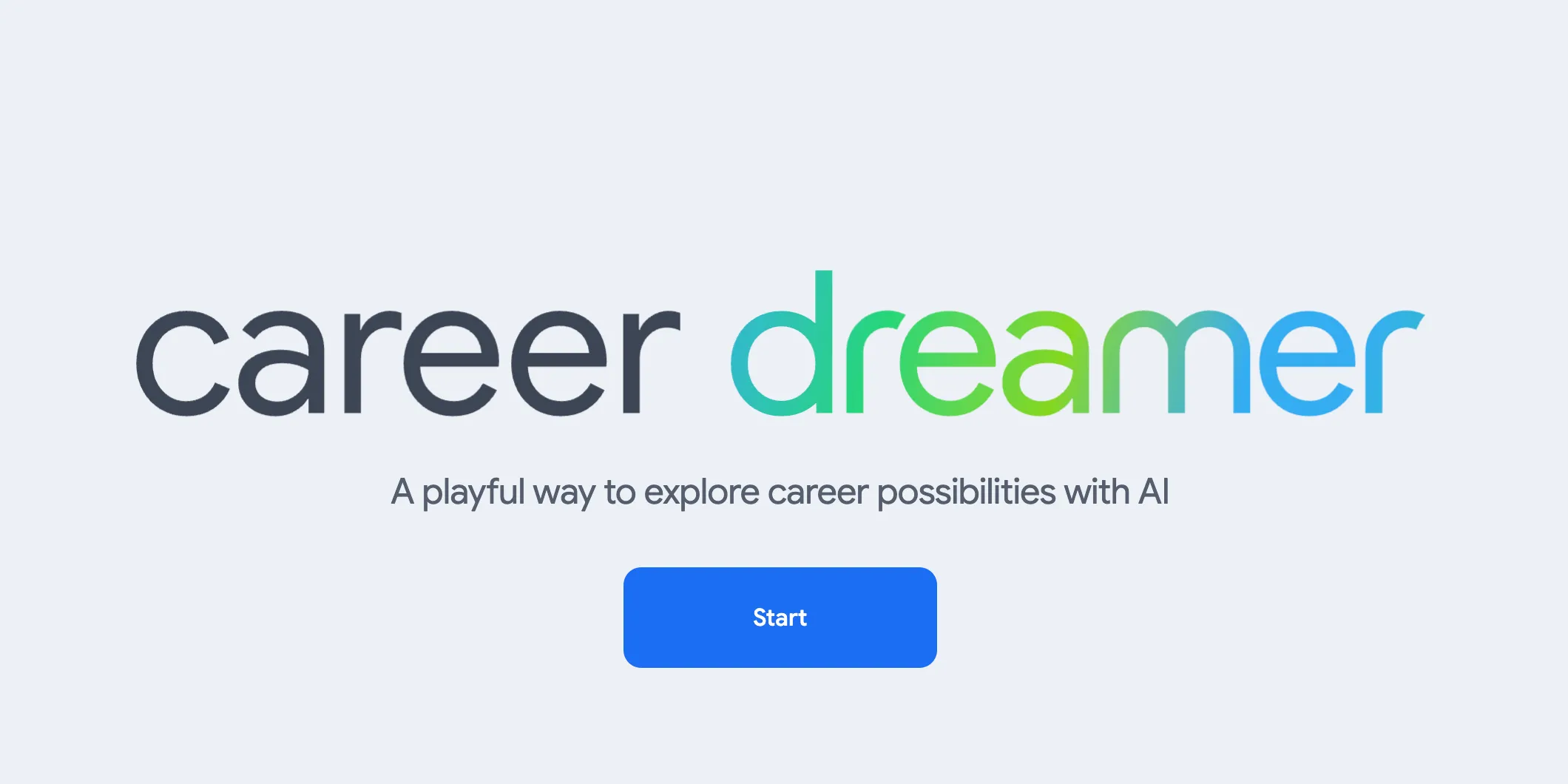 Màn hình chào mừng của Google Career Dreamer với giao diện thân thiện, giới thiệu công cụ AI định hướng nghề nghiệp.